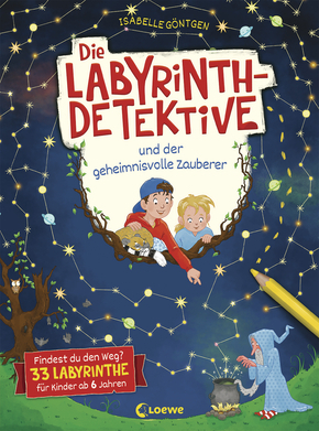 Die Labyrinth-Detektive und der geheimnisvolle Zauberer Die Labyrinth-Detektive und der geheimnisvo