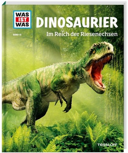WAS IST WAS Band 015: Dinosaurier Im Reich der Riesenechsen