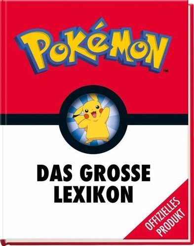 Pokémon: Das große Lexikon Mehr als 300 Seiten geballtes Wissen - für alle kleinen und großen Pokémo