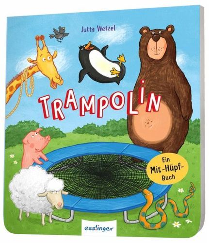 Trampolin Ein Mit-Hüpf-Buch Springe, hüpfe, reime mit Bär & Pinguin!