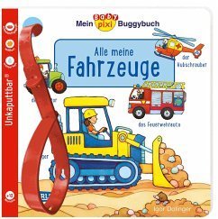 Baby Pixi (unkaputtbar) 134: Mein Baby-Pixi-Buggybuch: Alle meine Fahrzeuge