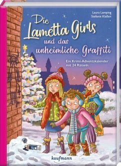 Die Lametta-Girls und das unheimliche Graffiti Ein Krimi-Adventskalender mit 24 Rätsel