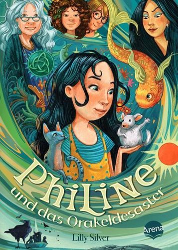 Philine und das Orakeldesaster / Philine Bd.1